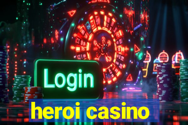 heroi casino